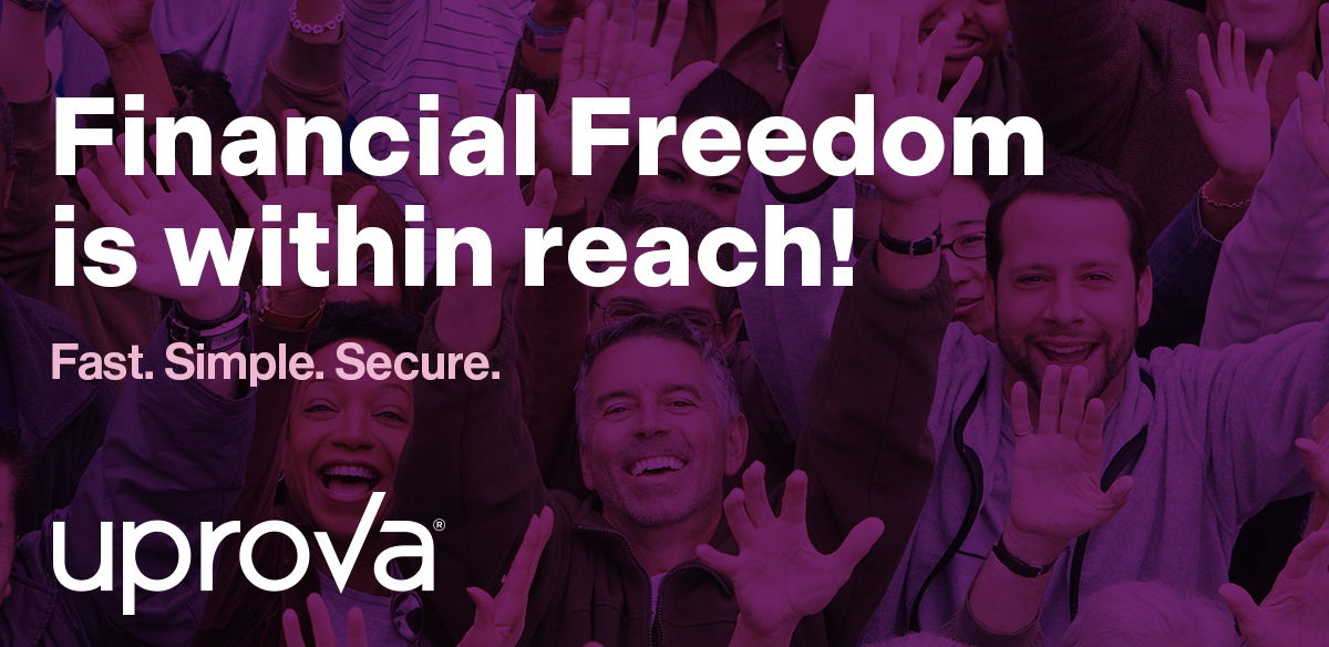 Financial freedom is within reach with Uprova®